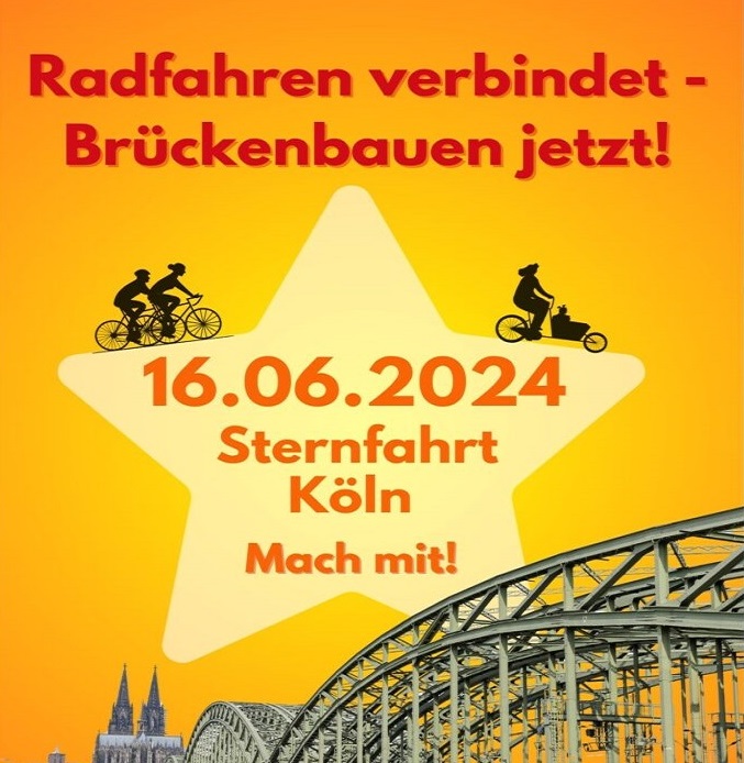 Fahrrad-Sternfahrt Köln 16.06.2024 Radfahren verbindet - Brückenbauen jetzt!